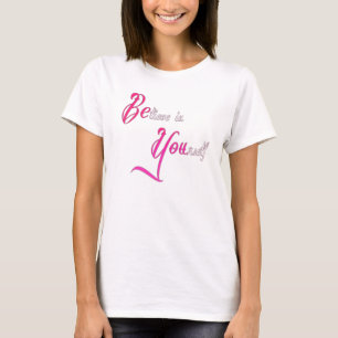 T-shirt Croyez en vous-même - soyez vous citation girly de