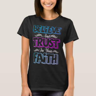 T-shirt Croyez et faites confiance à votre foi chrétienne
