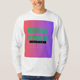 T-SHIRT CROYEZ-MOI CROYEZ-MOI JE VOUS AIME JE VOUS AIME