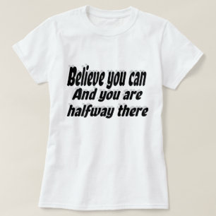 T-shirt Croyez Que Vous Pouvez Citer Motivationnel