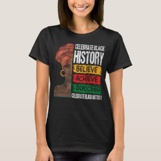 T-shirt Croyez Réussir Le Mois De L'Histoire Noire Fière
