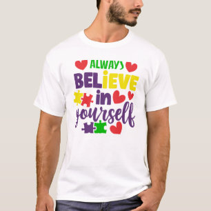 T-shirt Croyez toujours en vous - Sensibilisation sur l'au