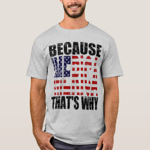 T-shirt Cru puisque 'MERICA qui est pourquoi chemise