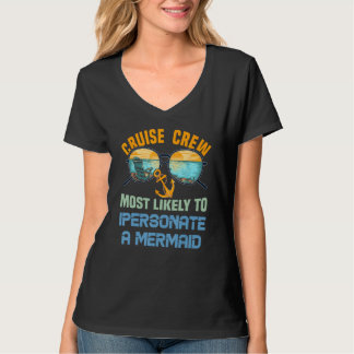 T-shirt Cruise Crew Most Likely To Impersonate A Mermaid