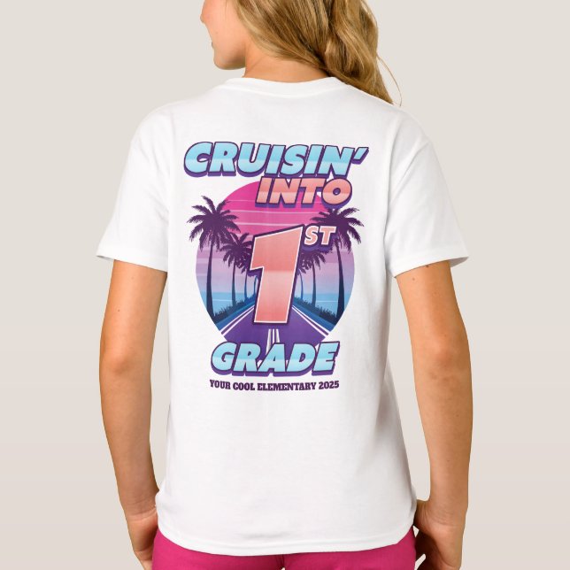 T-shirt Cruisin’ Back to School 1st Grade Front & Back (Dos)
