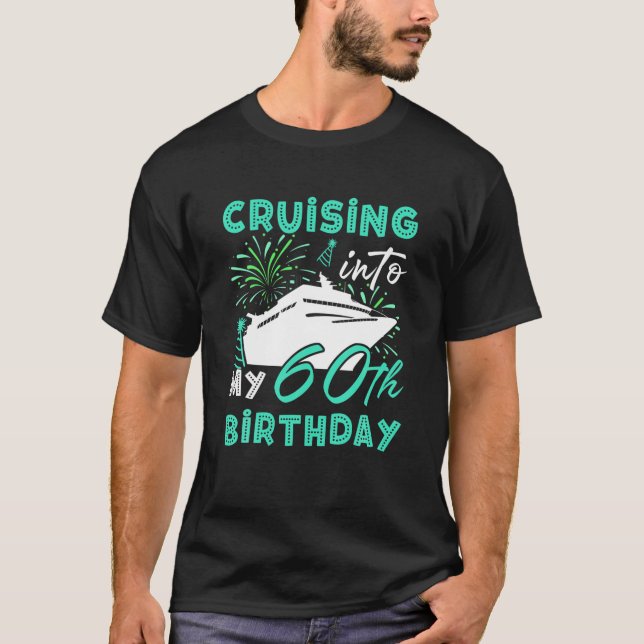 T-shirt Cruising Into My 60th Birthday Travelers (Devant)