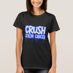 T-shirt Crush Colon Cancer Sensibilisation Chimiothérapie 