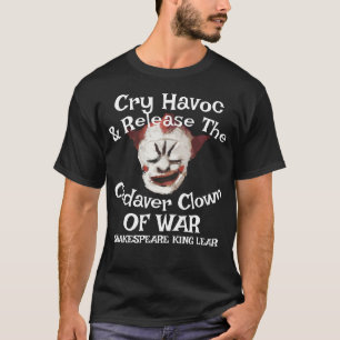 T-shirt Cry Havoc libère le clown cadavérique de la guerre
