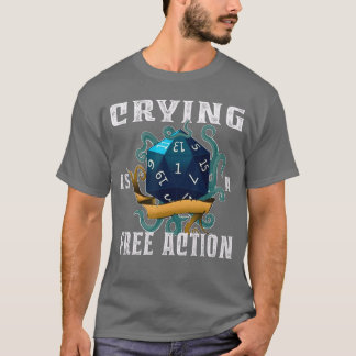 T-shirt Crying Is A Free Action Funny Fantasy Gamer Video 