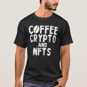 T-shirt Crypto Café Nfts Jeton non fongible chaîne de bloc