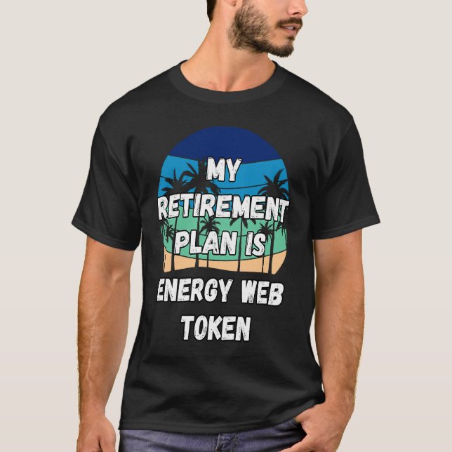 T-shirt Crypto de jeton Energy Web Mon plan de retraite es (Devant)