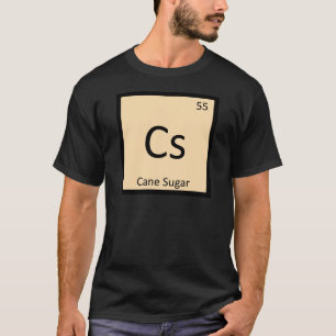 T-shirt Cs - Chimie du Sucre de Canne Symbole du Tableau P