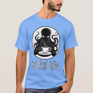 T-shirt Cthulhu drôle d'horreur Mais d'abord Café Lovecraf