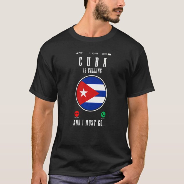 T-shirt Cuba Appelle Et Je Dois Aller Drapeau Cubain 1 (Devant)