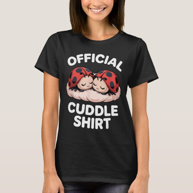 T-shirt Cuddle Shirt Cute Ladybug Couple Cozy  (Devant)