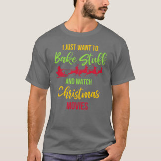 T-shirt Cuire des trucs et regarder les films de Noël Noël