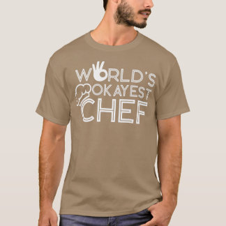 T-shirt Cuisine Cuisine Cuisine Chef WorldS Okayest Chef