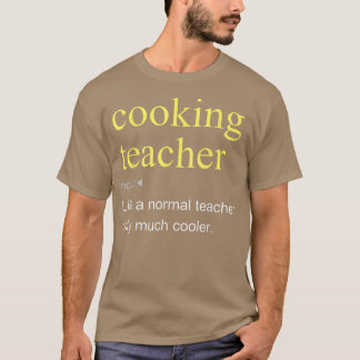T-shirt Cuisine Enseignant Définition Cool Drôle