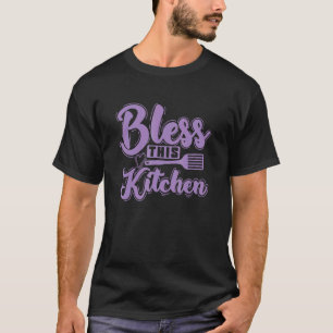 T-shirt Cuisine Et Cuisine Bless Cette Cuisine