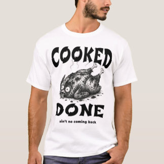 T-shirt Cuisiné Terminé – Humour Noir Mémé Brûlé Minimalis