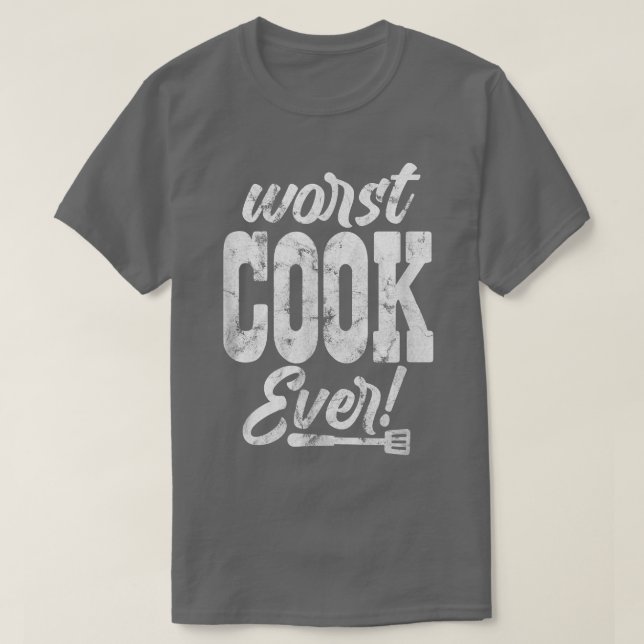 T-shirt Cuisinier Chef Pire Cuisinier Jamais Cuisine Culin (Design devant)