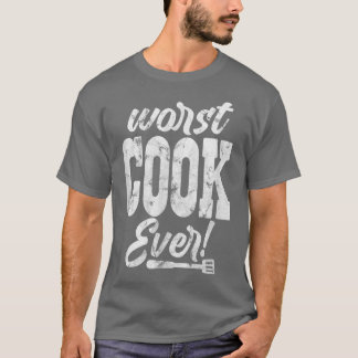 T-shirt Cuisinier Chef Pire Cuisinier Jamais Cuisine Culin