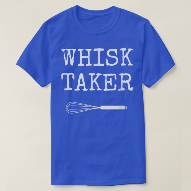 T-shirt Cuisinier Cuisinier Whisk Taker 318 (Design devant)