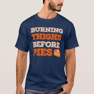 T-shirt Cuisses qui brûlent avant les tartes Funny Turkey