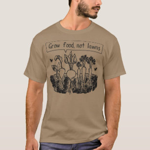 T-shirt Cultiver les aliments et non les pelouses (2) 
