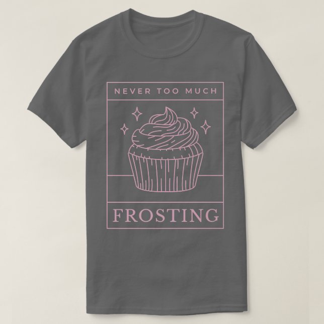 T-shirt Cupcake Frosting Muffin Sweet Dessert Baker Baking (Design devant)