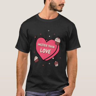 T-shirt Cupcake plus doux que l'amour