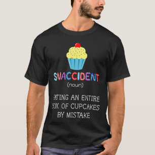 T-shirt Cupcake Snaccident Noun Fairy Cake Chef pâtisserie