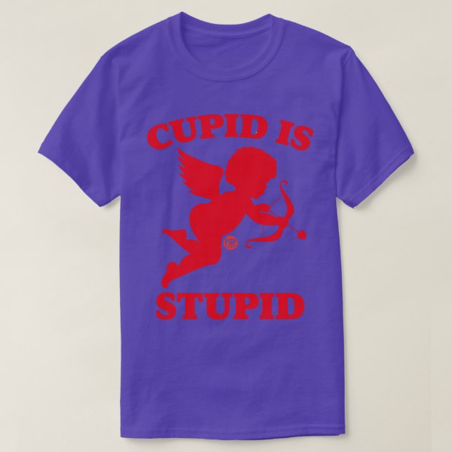 T-SHIRT CUPID EST STUPIDE (Design devant)