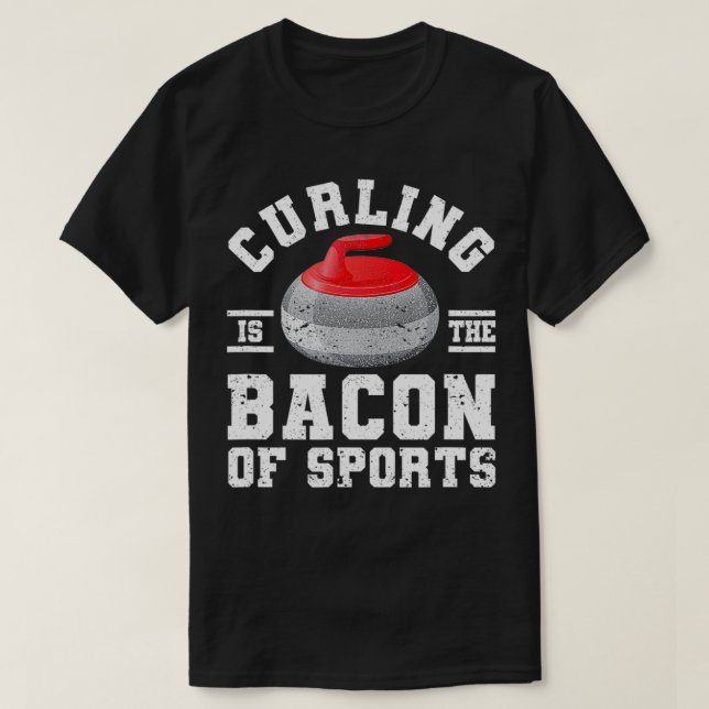 T-shirt Curler Winter Sport Player Curling Est Le Bacon De (Design devant)