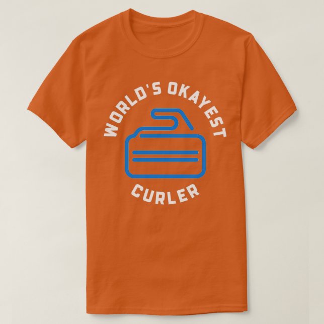 T-shirt Curling Curling Lecteur Mondes Okayest Curler Blan (Design devant)
