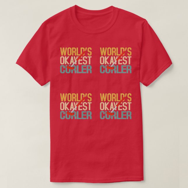 T-shirt Curling Curling Player Worlds Okayest Curler Pack (Design devant)