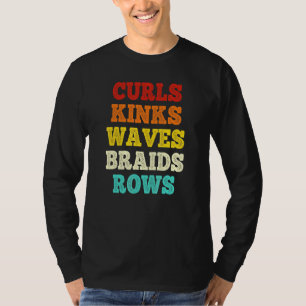 T-shirt Curls Kinks Waves Braids Rows Citation