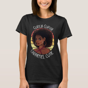 T-shirt Curly Coily Curvy Caramel Cutie Black Beauty Lover