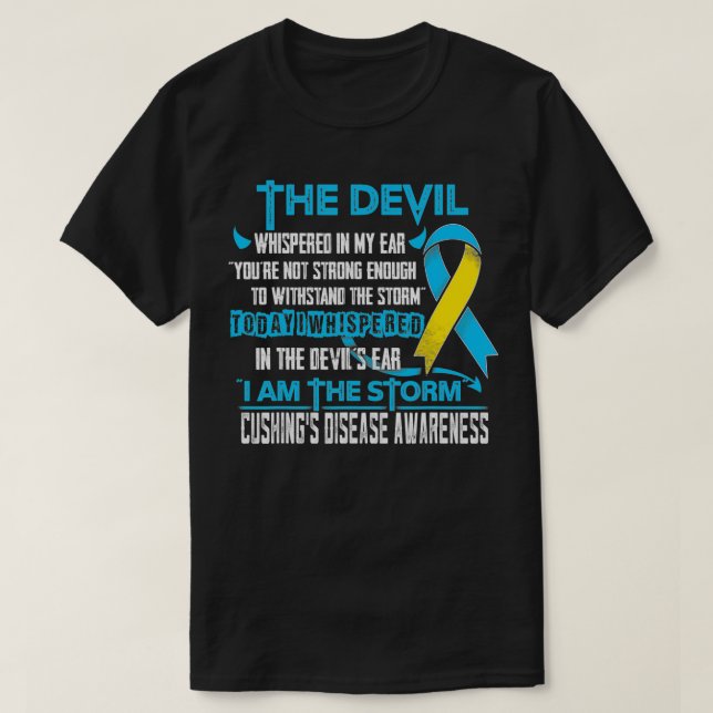 T-shirt Cushing's Disease Awareness I am the Storm Devil  (Design devant)