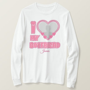 T-shirt Custom I Love My Boyfriend - Ajouter photo et nom