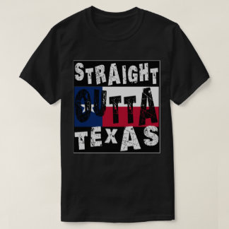 T-shirt CUSTOM Straight Outta Texas Meme Tee