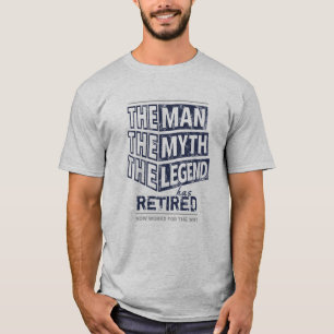 T-shirt Customisé L'Homme Le Mythe La Légende A Retiré