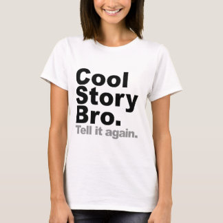 T-shirt Customisez vos propres : L'histoire fraîche Bro