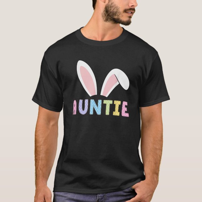 T-shirt Cute Auntie Happy Easter Bunny Matching Family Out (Devant)