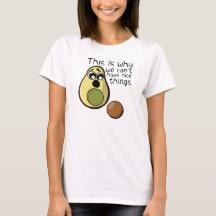Cute Avocado C'est pourquoi nous ne pouvons pas av