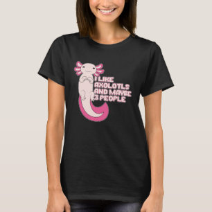 T-shirt Cute Axolotl J'aime Axolotls et peut-être 3 per