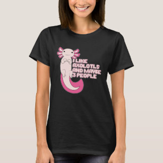 T-shirt Cute Axolotl | J'aime Axolotls et peut-être 3 pers