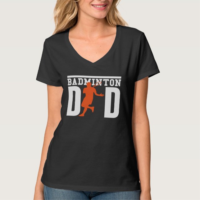 T-shirt Cute Badminton Player Tees  Badminton Dad (Devant)