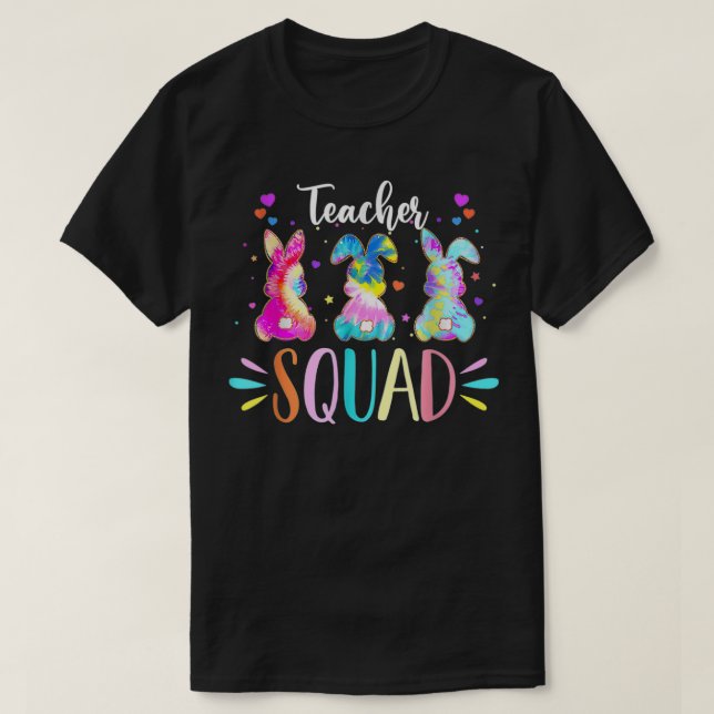 T-shirt Cute Bunnies Teacher Squad Pâques Jour Tie Dye (Design devant)