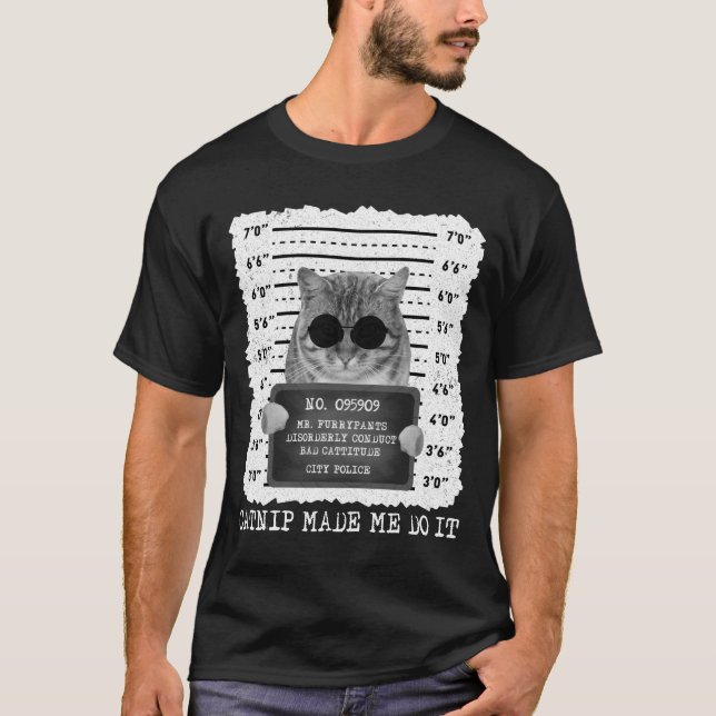 T-shirt Cute Catnip M'A Fait Faire Chat Mugshot Homme T-sh (Devant)